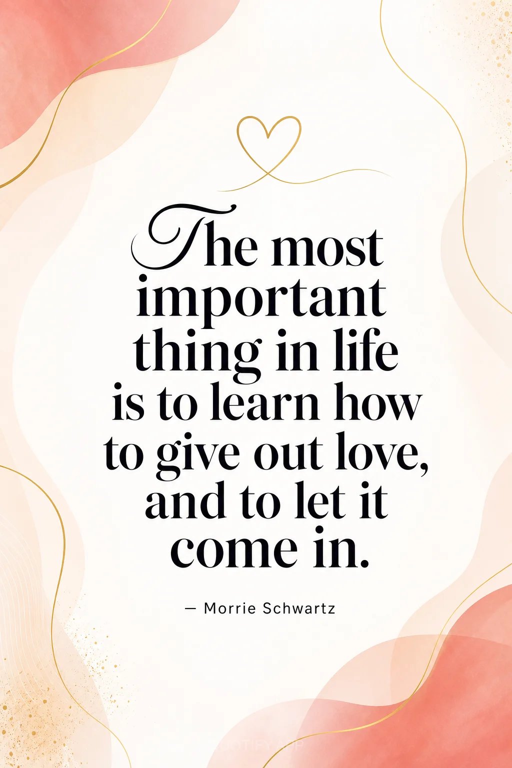 Quote by Morrie Schwartz